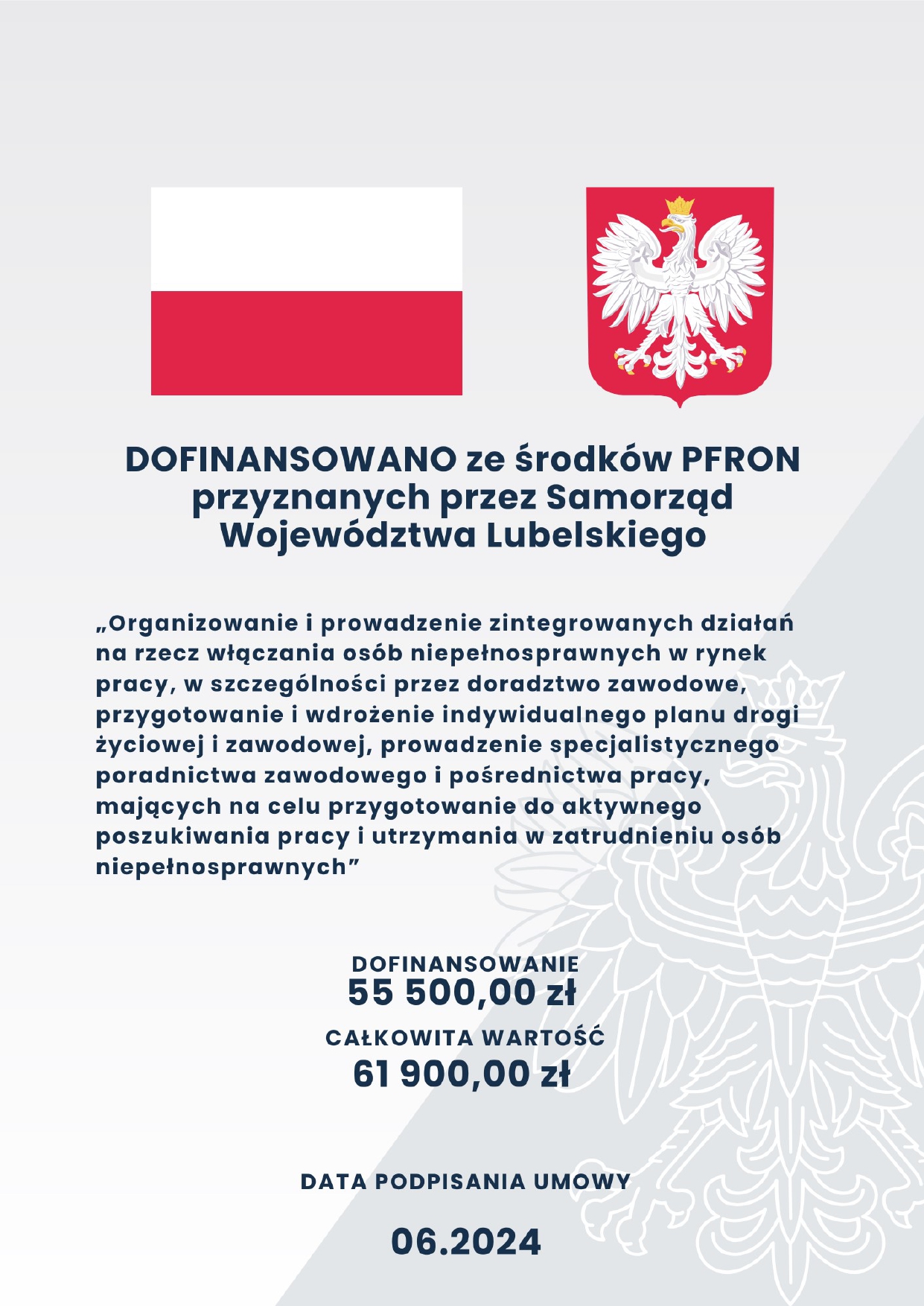 Plakat informuje o dofinansowaniu z PFRON, przyznanym przez Samorząd Województwa Lubelskiego, na projekt wspierający integrację osób niepełnosprawnych na rynku pracy. Kwota dofinansowania to 55 500,00 zł, całkowita wartość projektu – 61 900,00 zł. Data podpisania umowy: czerwiec 2024.